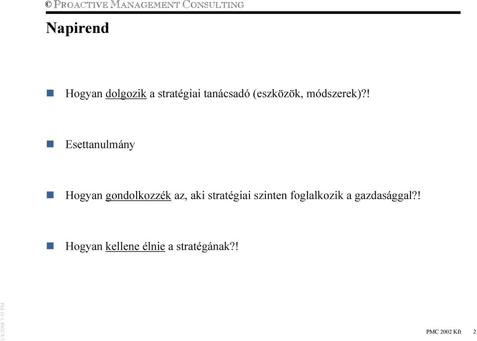! Esettanulmány Hogyan gondolkozzék az, aki