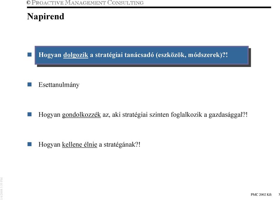 ! Esettanulmány Hogyan gondolkozzék az, aki