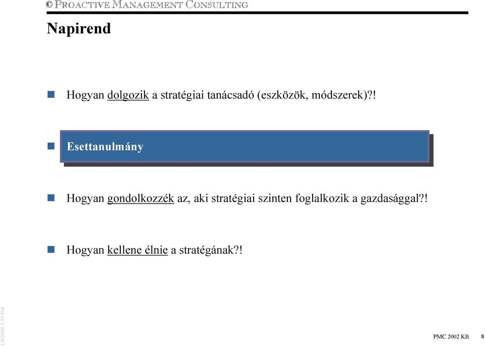 ! Esettanulmány Hogyan gondolkozzék az, aki