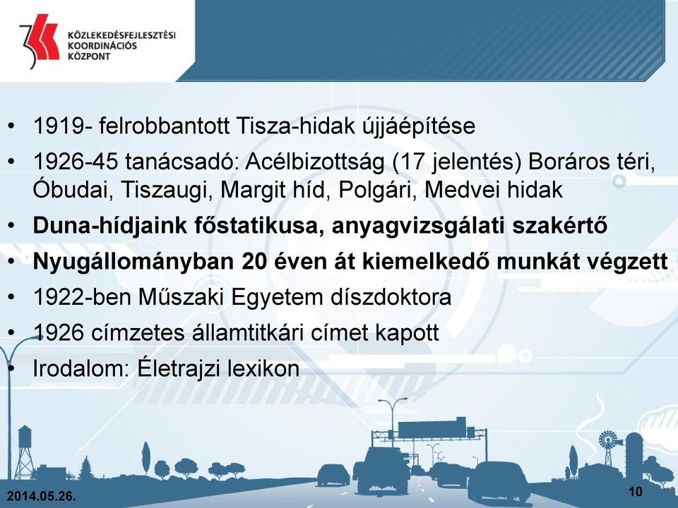 anyagvizsgálati szakértő Nyugállományban 20 éven át kiemelkedő munkát végzett 1922-ben Műszaki