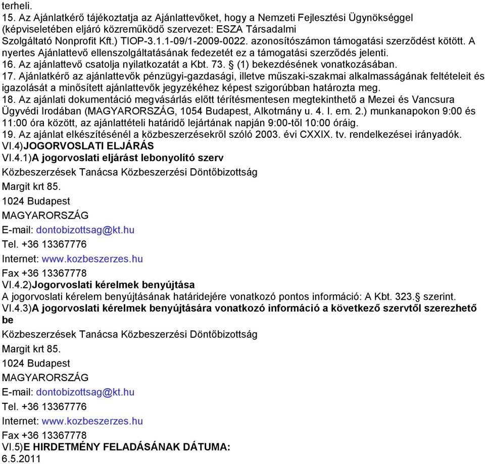 (1) bekezdésének vonatkozásában. 17.