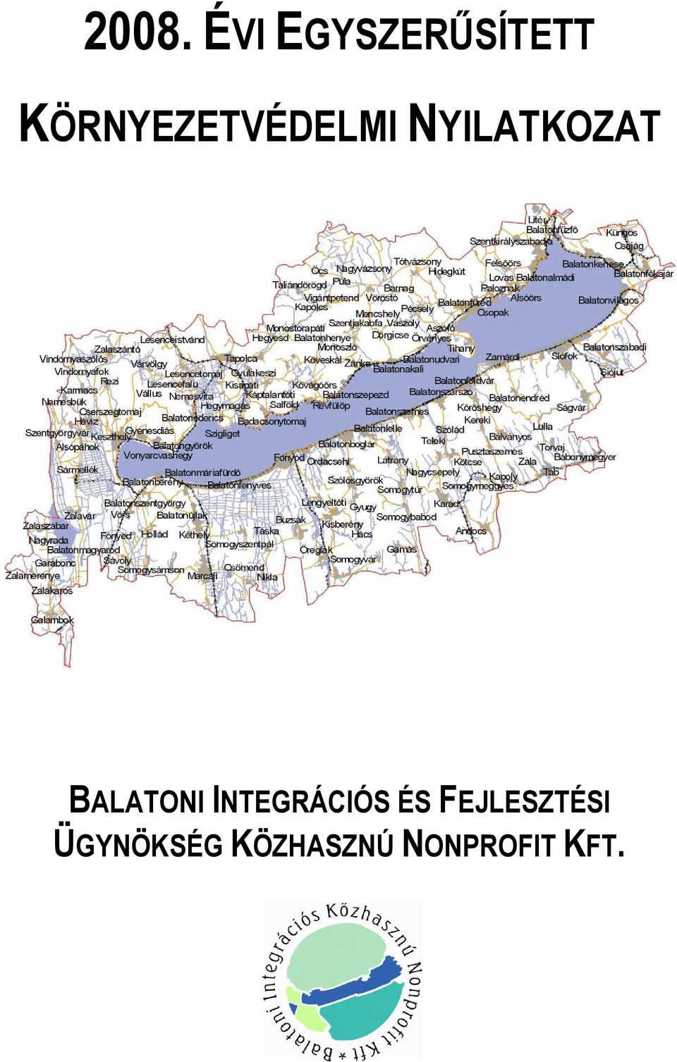 BALATONI INTEGRÁCIÓS ÉS