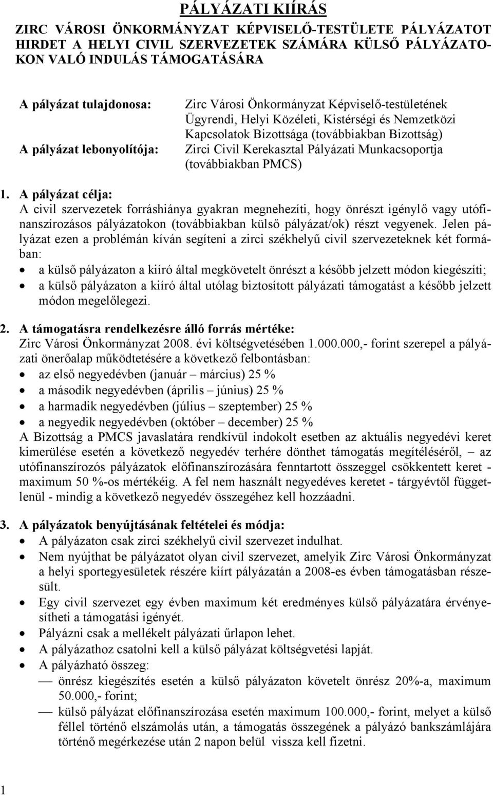 Munkacsoportja (továbbiakban PMCS) 1.