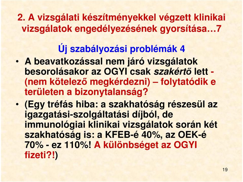 területen a bizonytalanság?