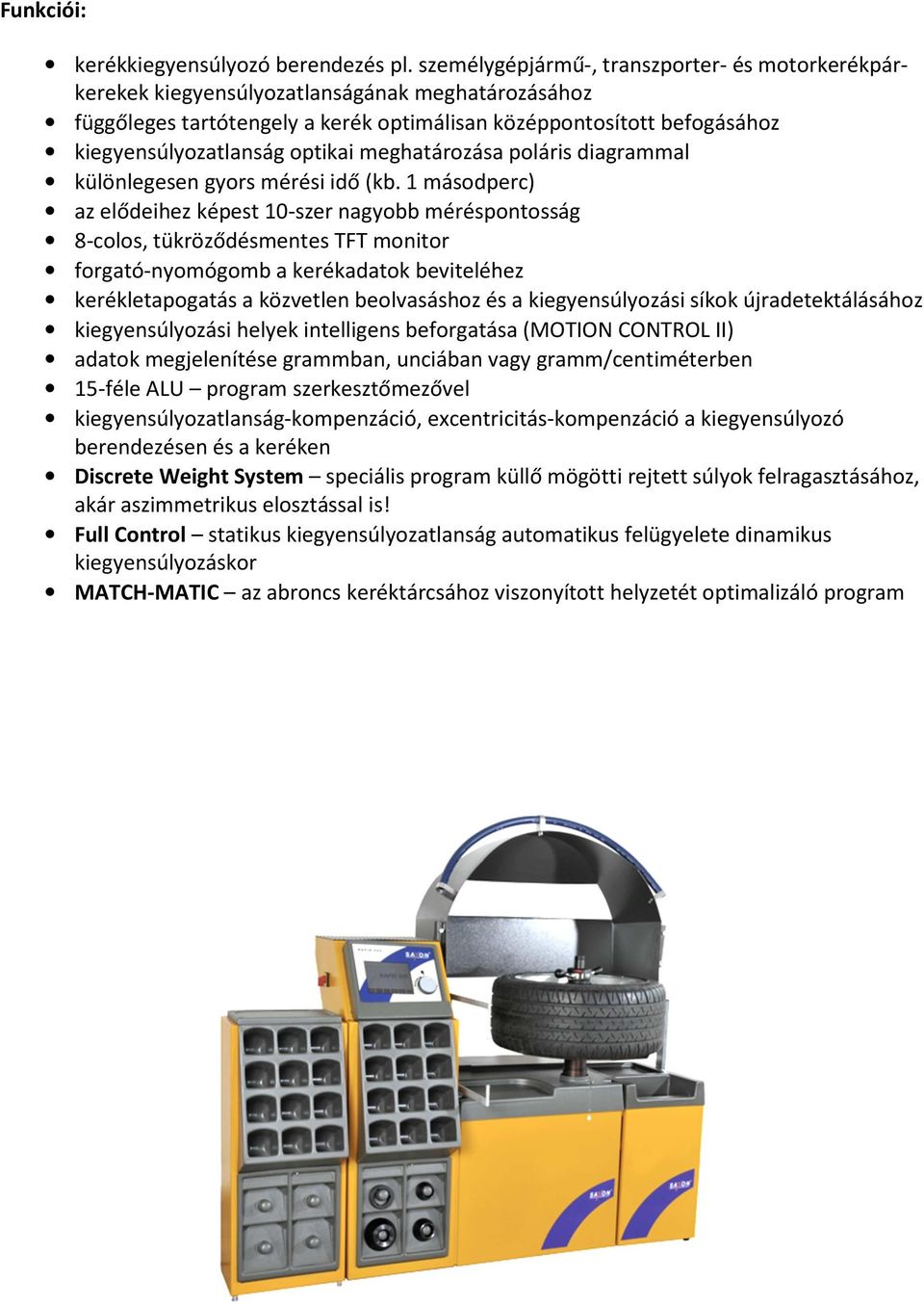 optikai meghatározása poláris diagrammal különlegesen gyors mérési idő (kb.