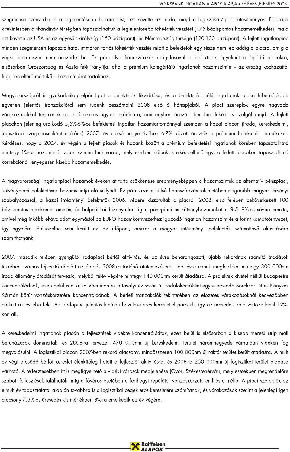 és Németország térsége (120-130 bázispont).