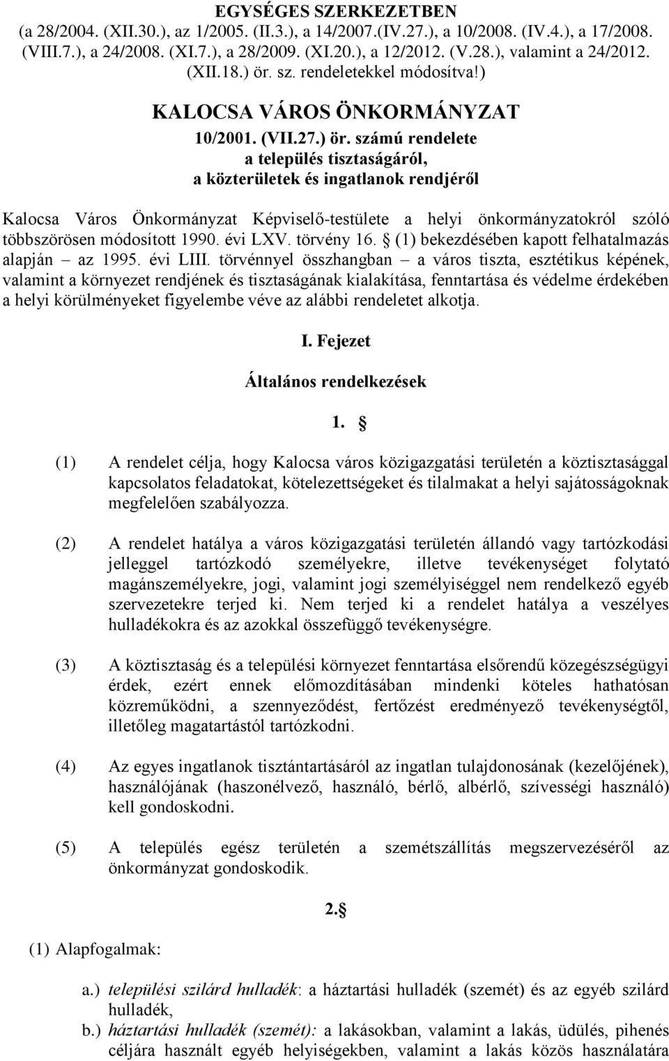 sz. rendeletekkel módosítva!) KALOCSA VÁROS ÖNKORMÁNYZAT 10/2001. (VII.27.) ör.