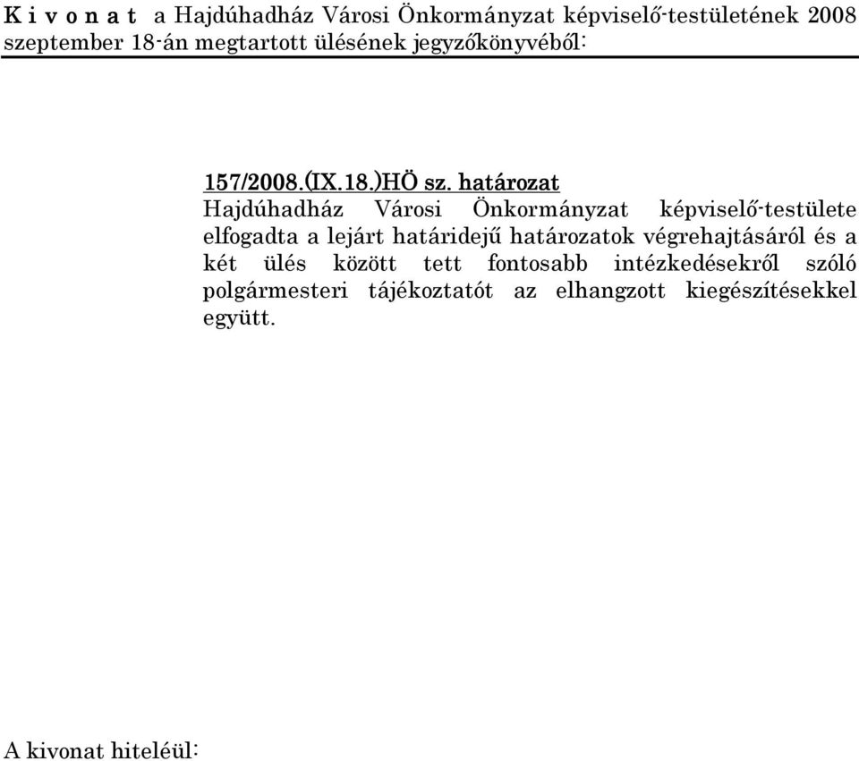 végrehajtásáról és a két ülés között tett fontosabb