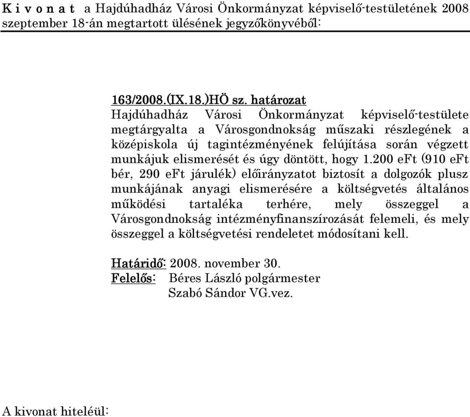elismerését és úgy döntött, hogy 1.