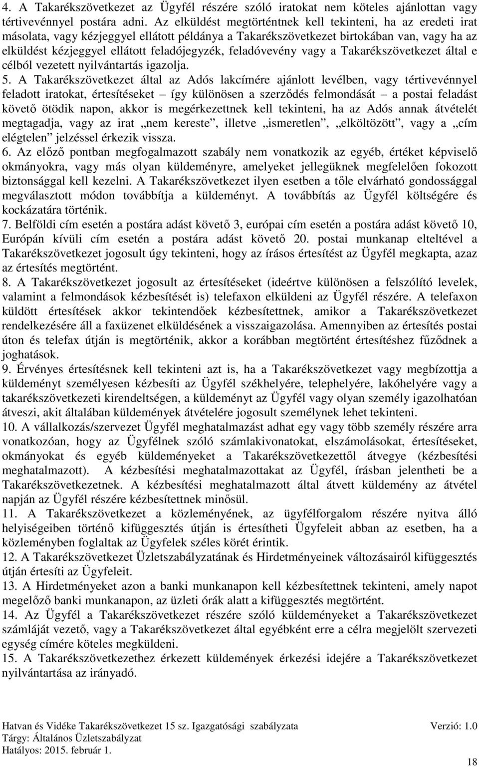 feladóvevény vagy a Takarékszövetkezet által e célból vezetett nyilvántartás igazolja. 5.