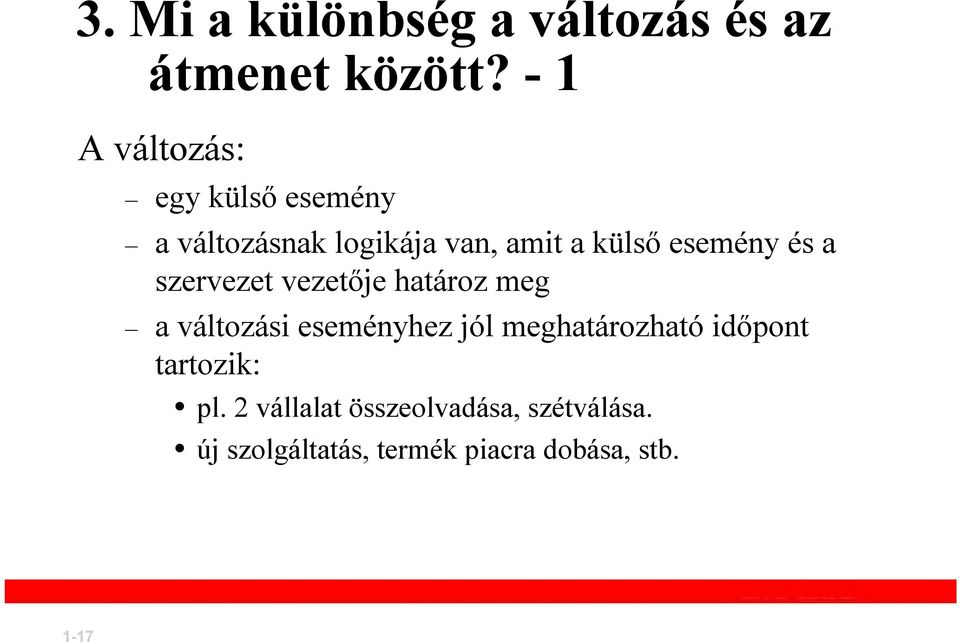 esemény és a szervezet vezetője határoz meg a változási eseményhez jól