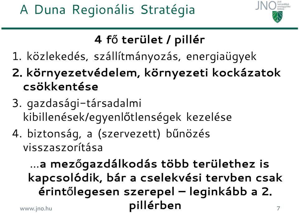 gazdasági-társadalmi kibillenések/egyenlőtlenségek kezelése 4.