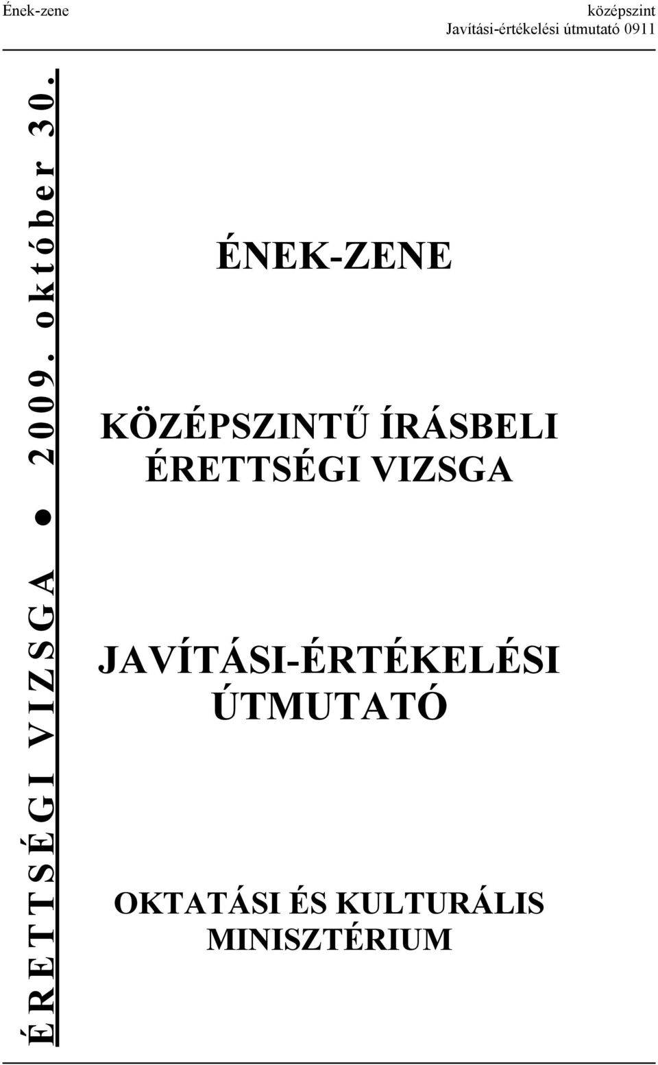 ÉNEK-ZENE KÖZÉPSZINTŰ ÍRÁSBELI ÉRETTSÉGI