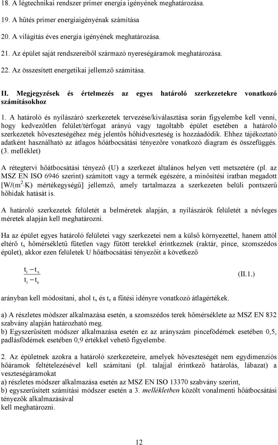 Megjegyzések és értelmezés az egyes határoló szerkezetekre vonatkozó számításokhoz 1.