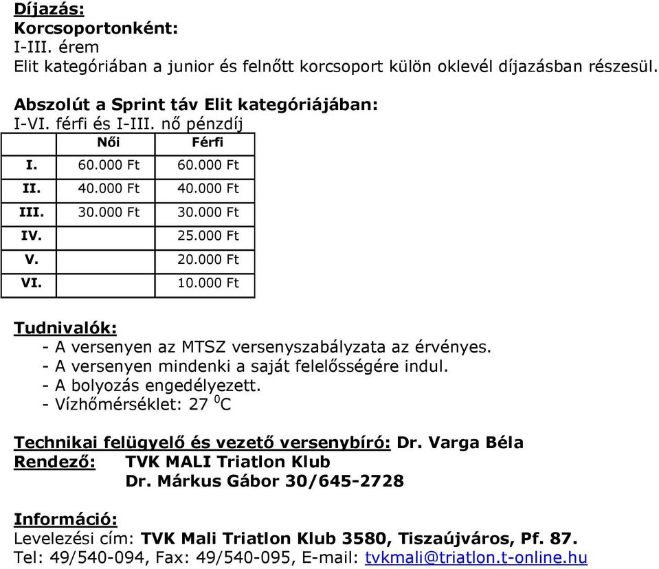 XXI. TISZA TRIATLON TRIATLON KLUBCSAPAT ORSZÁGOS BAJNOKSÁG - PDF Ingyenes  letöltés