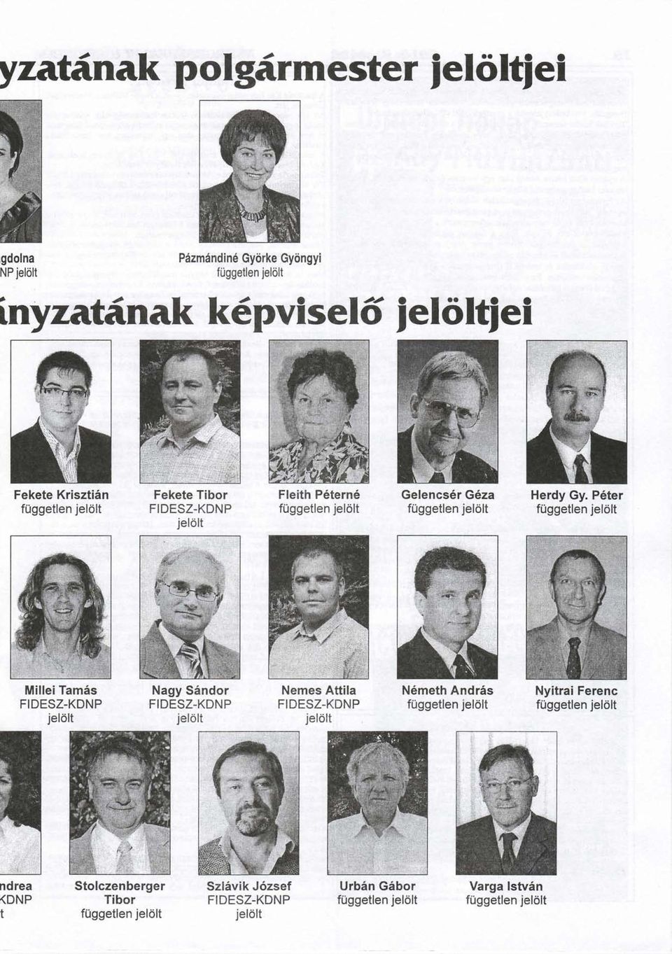 P6ter fuggetlen jelolt MilleiTam6s FIDESZ-KDNP jelolt Nagy SSndor FIDESZ-KDNP jelolt Nemes Attila FIDESZ-KDNP jel6lt N6meth Andr6s fuggetlen