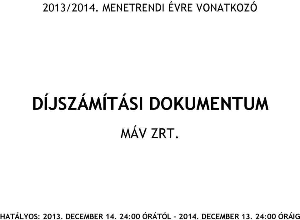 DÍJSZÁMÍTÁSI DOKUMENTUM MÁV ZRT.