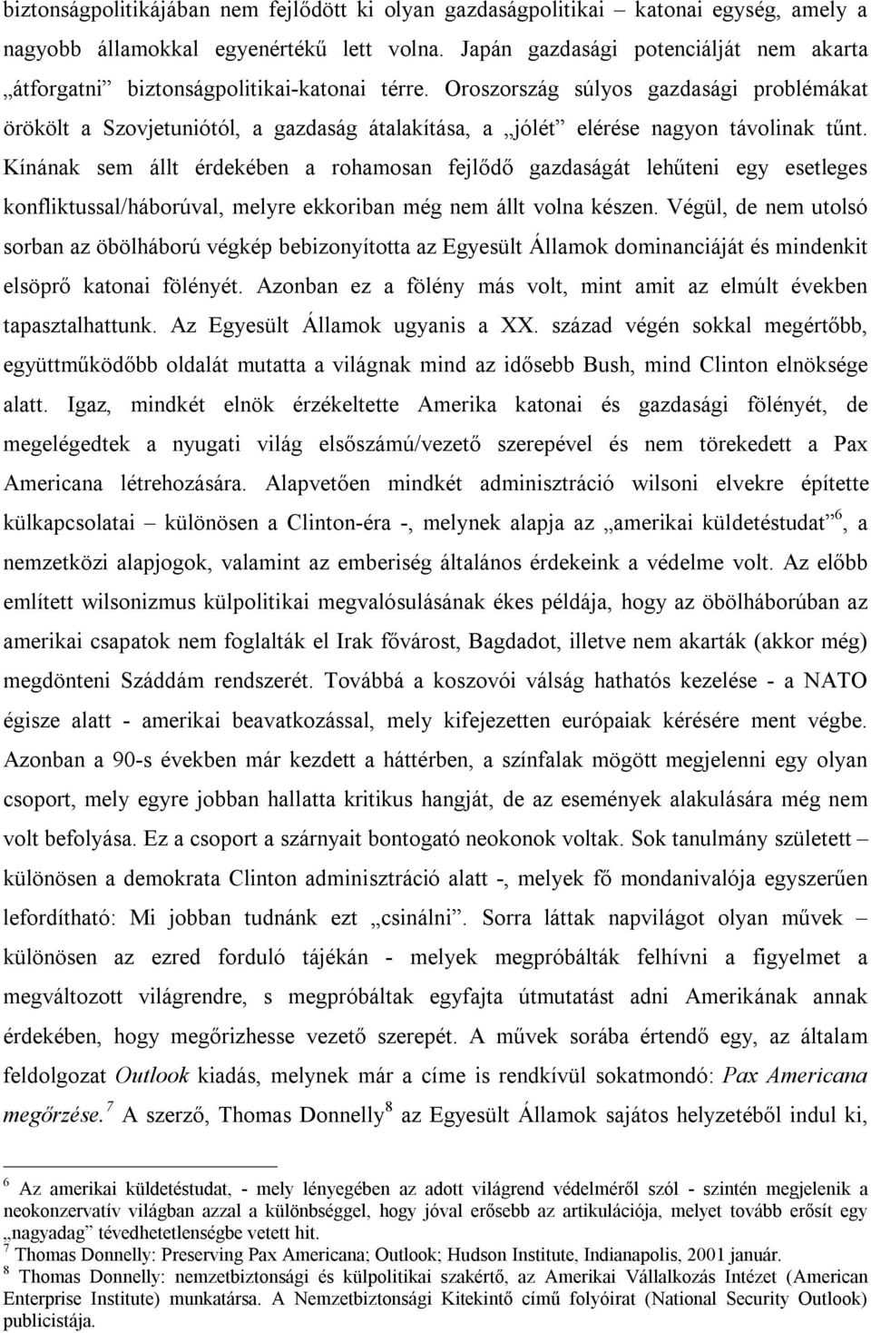 Oroszország súlyos gazdasági problémákat örökölt a Szovjetuniótól, a gazdaság átalakítása, a jólét elérése nagyon távolinak tűnt.