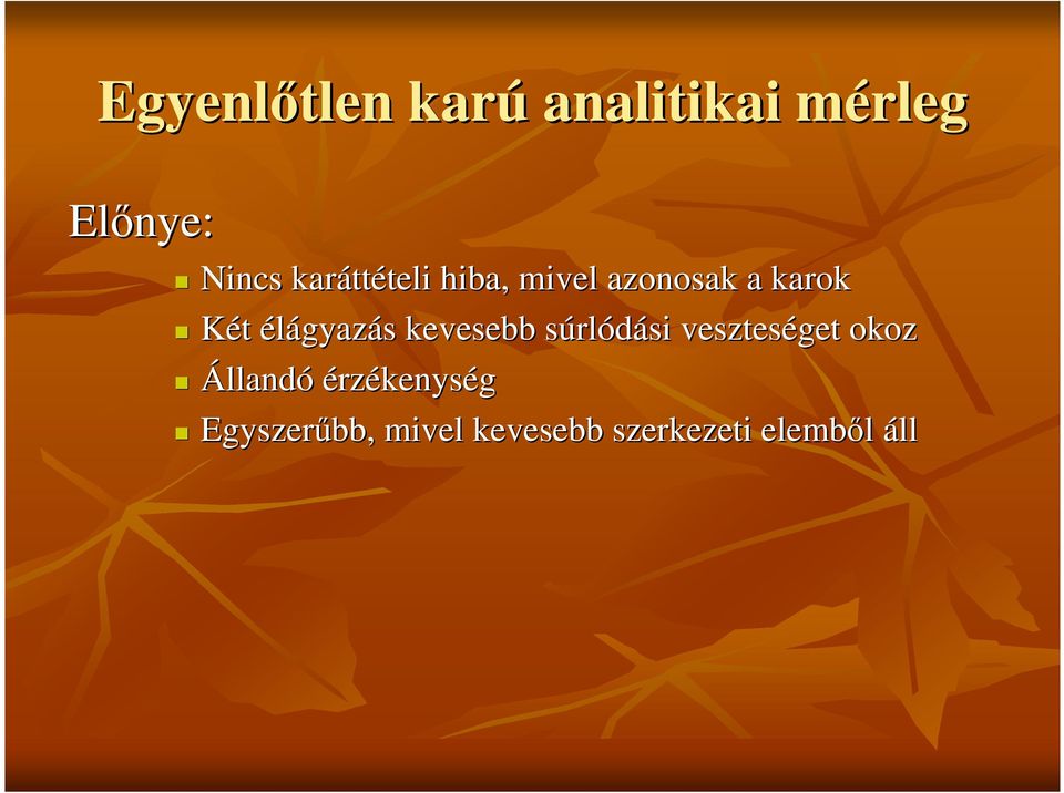 élágyazás kevesebb súrls rlódási veszteséget okoz