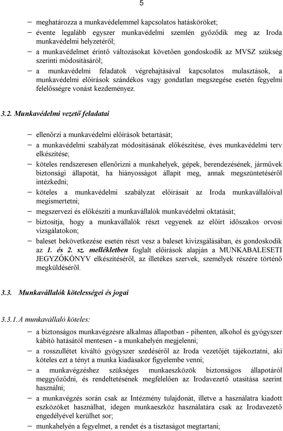 felelősségre vonást kezdeményez. 3.2.