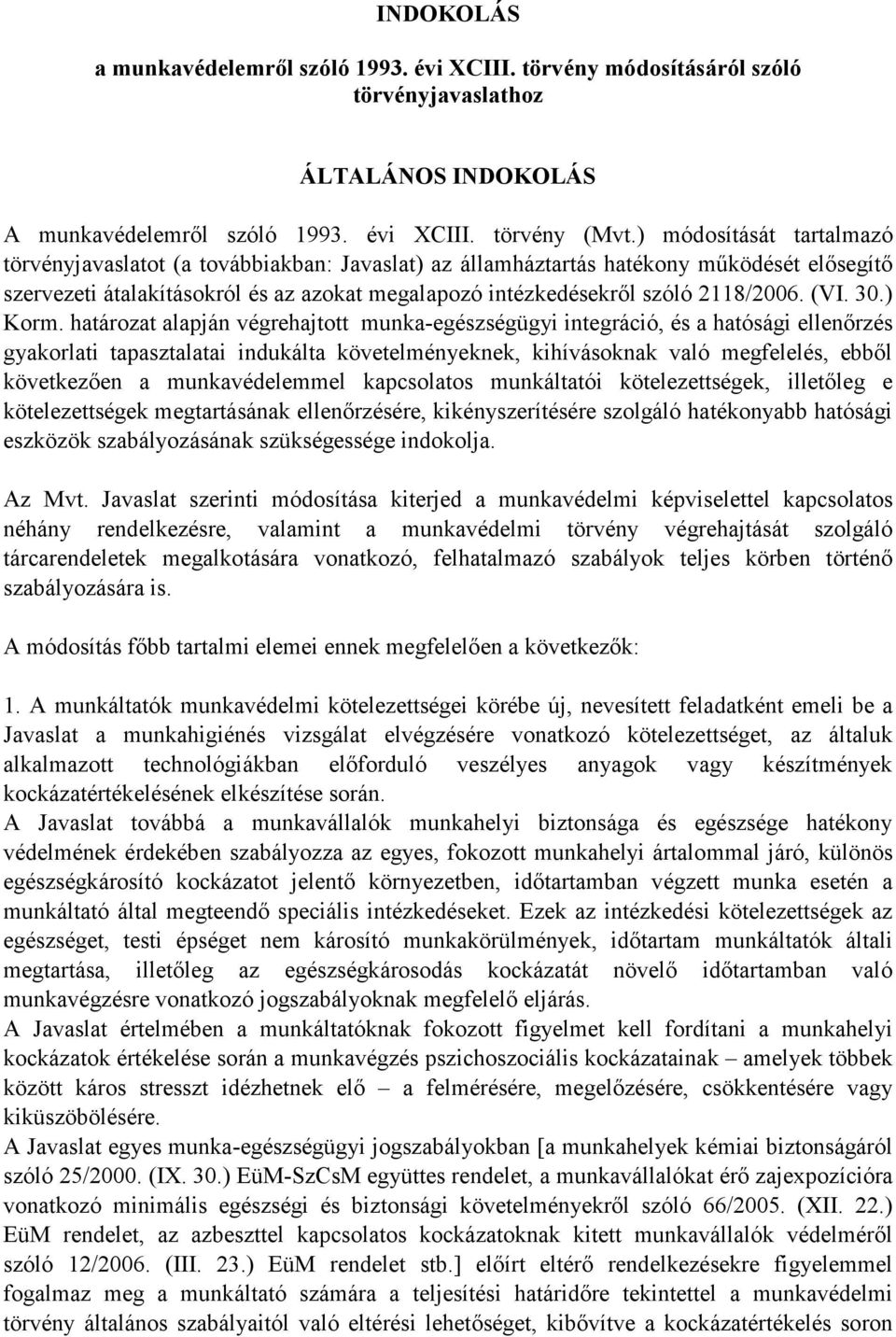 (VI. 30.) Korm.