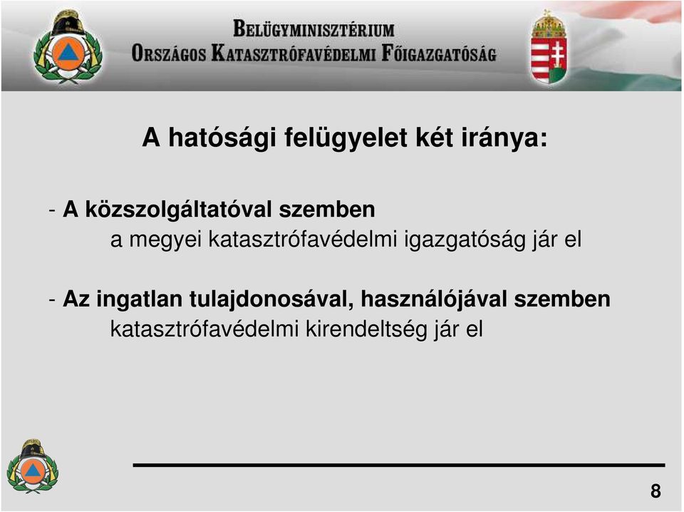 katasztrófavédelmi igazgatóság jár el - Az