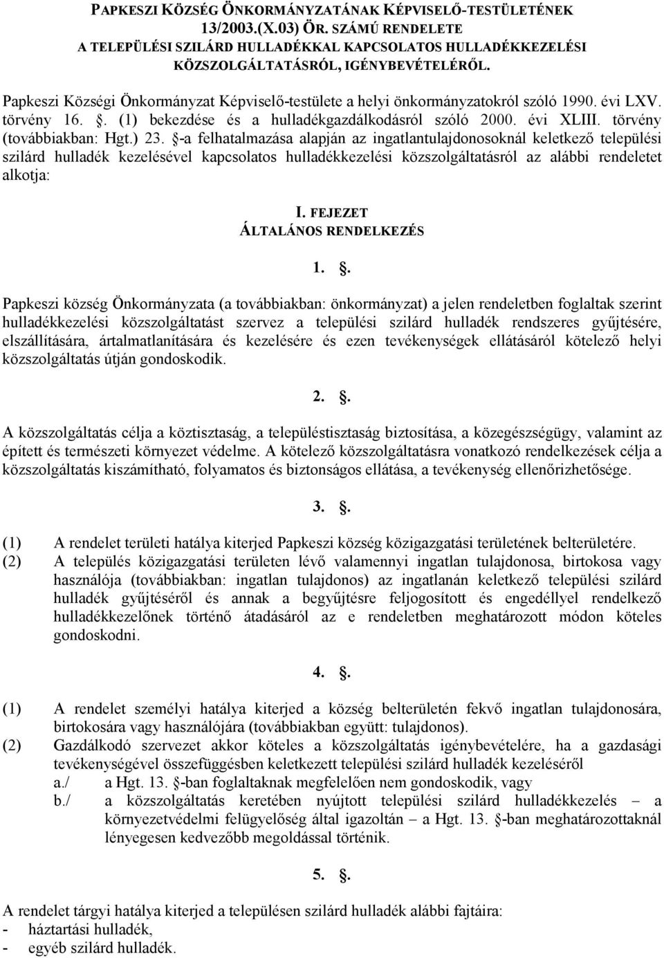 törvény (továbbiakban: Hgt.) 23.