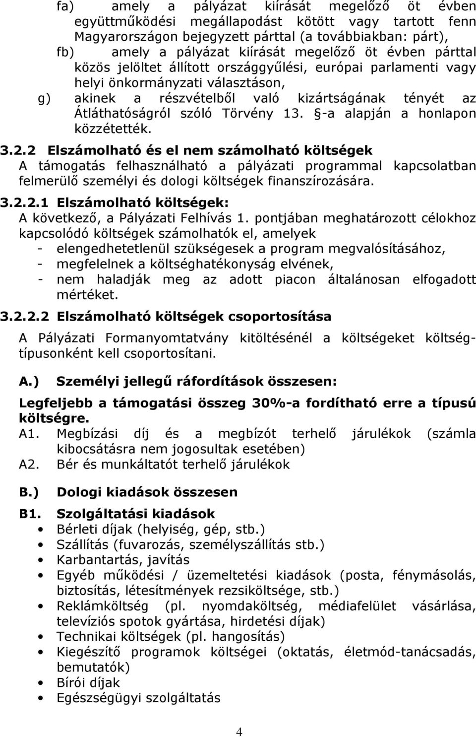 -a alapján a honlapon közzétették. 3.2.