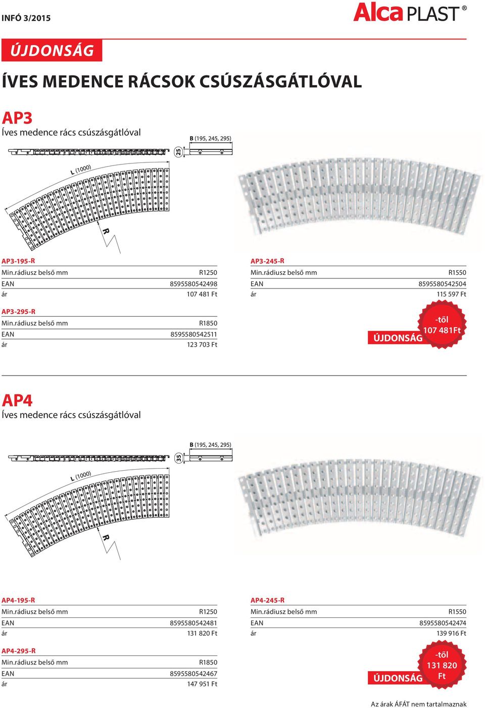 Ft AP3-295-R R1850 EAN 8595580542511 123 703 Ft AP4-295-R R1850 EAN 8595580542467 147 951 Ft AP3-245-R R1550