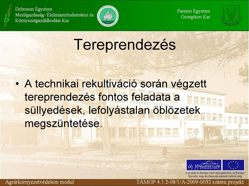 tereprendezés fontos feladata a