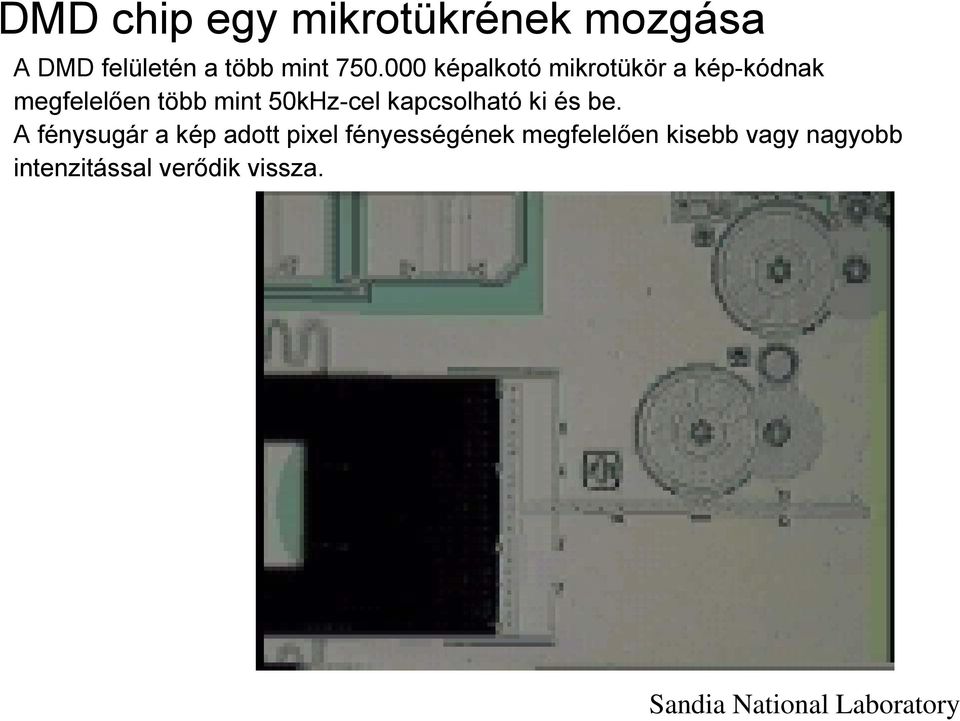 kapcsolható ki és be.