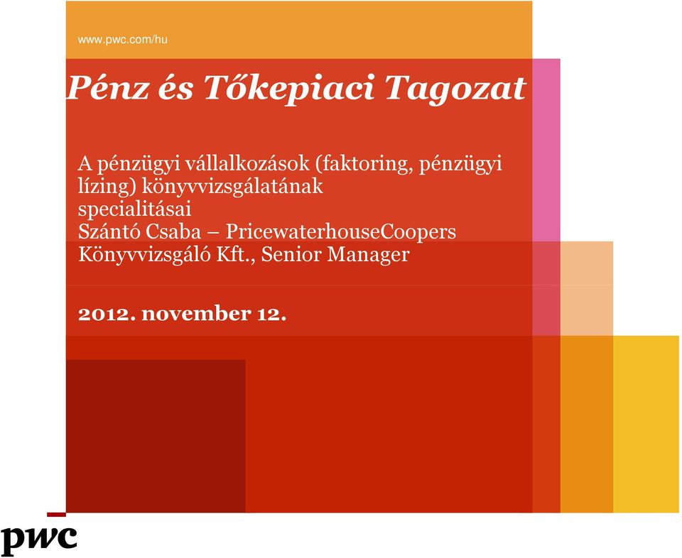 vállalkozások (faktoring, pénzügyi lízing)