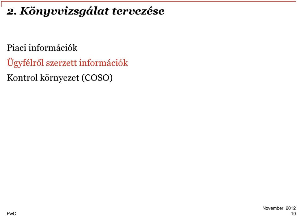 információk Ügyfélről
