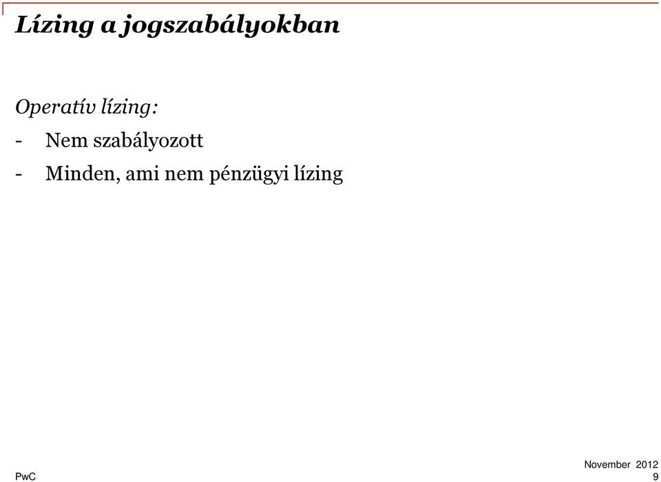 Operatív lízing: - Nem