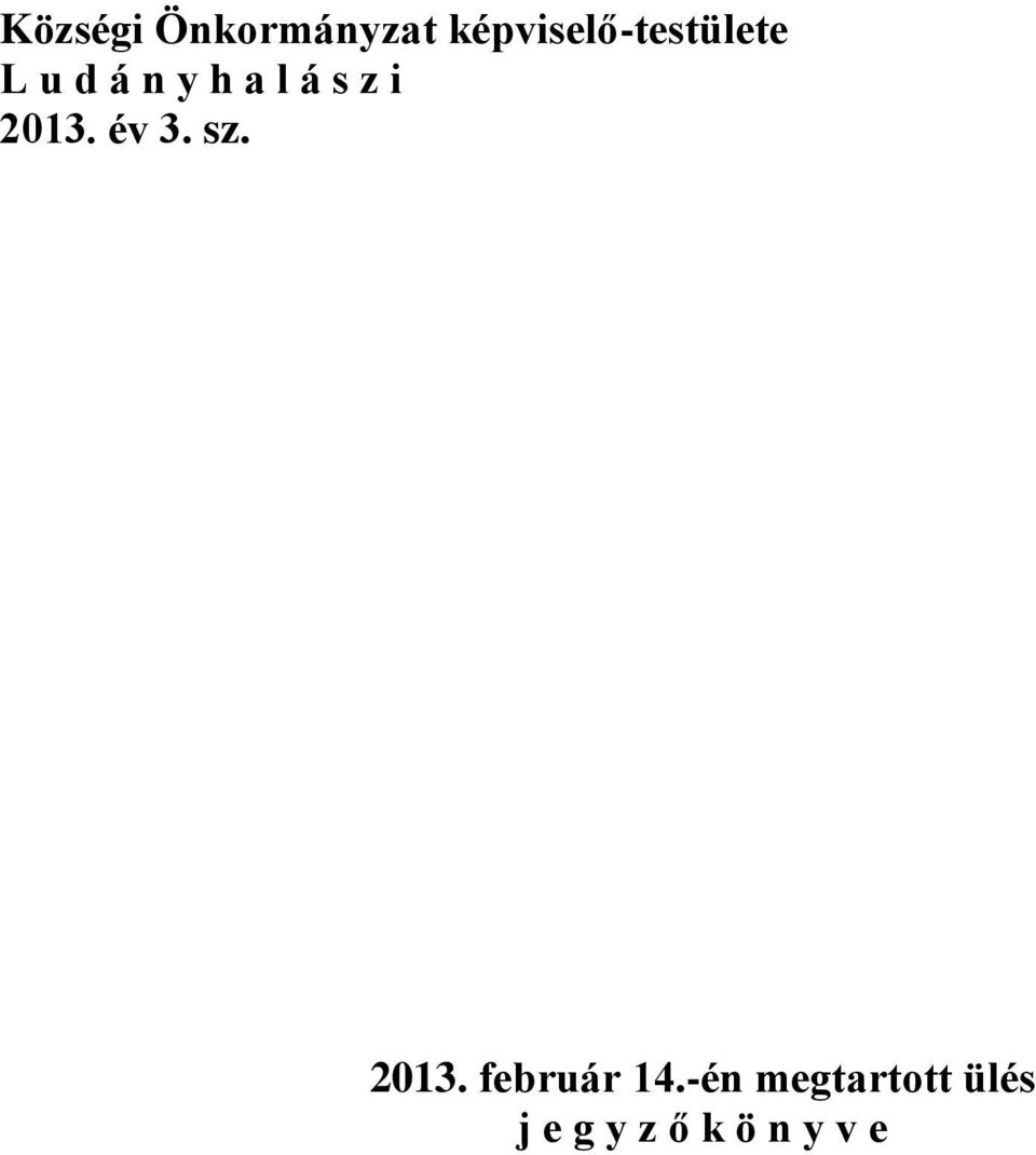 l á s z i 2013. év 3. sz. 2013. február 14.