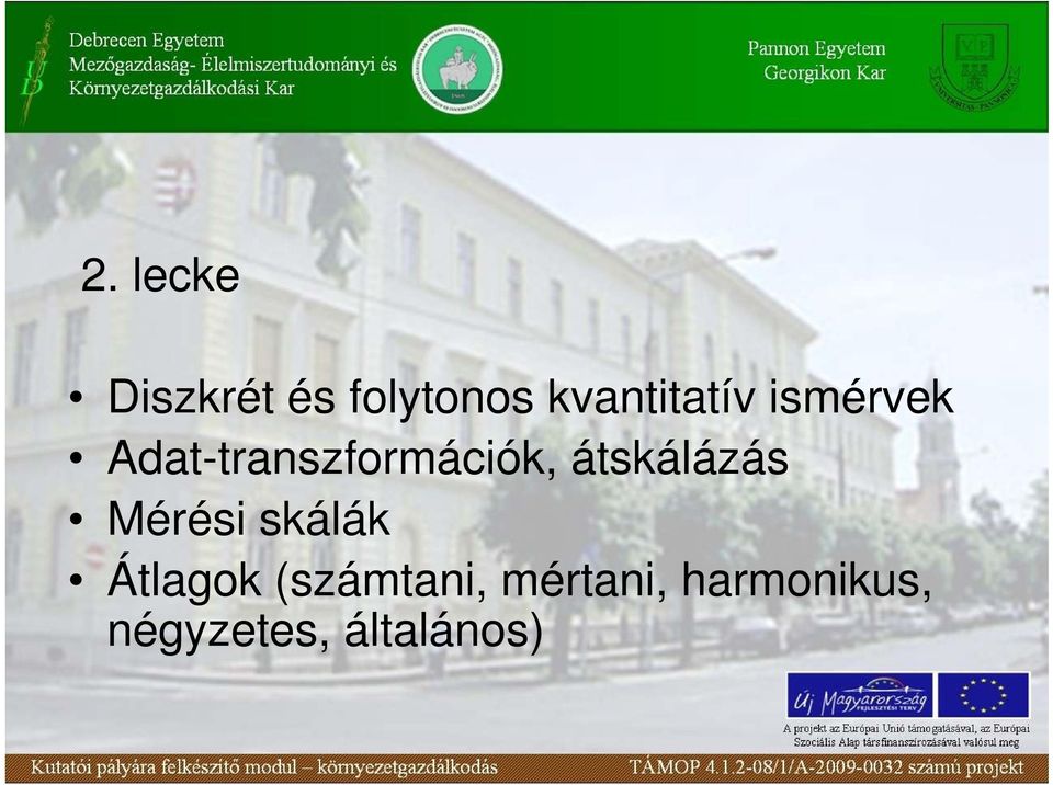 Adat-traszformációk, átskálázás