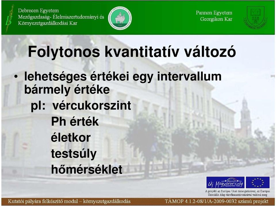 itervallum bármely értéke pl: