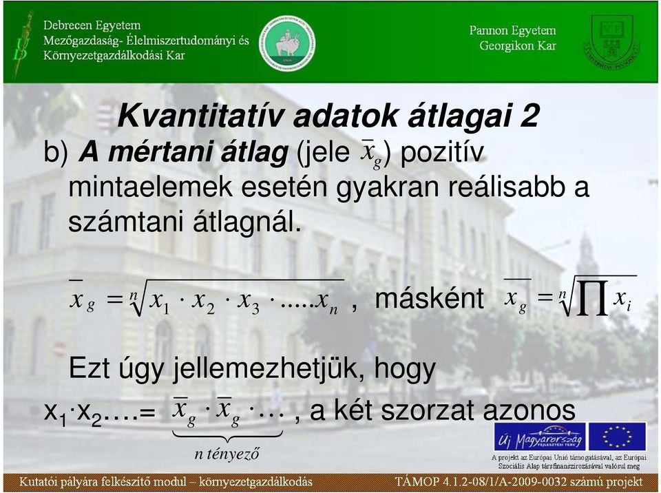 x... g = x1 x2 x3 x, máskét g x i Ezt úgy jellemezhetjük,