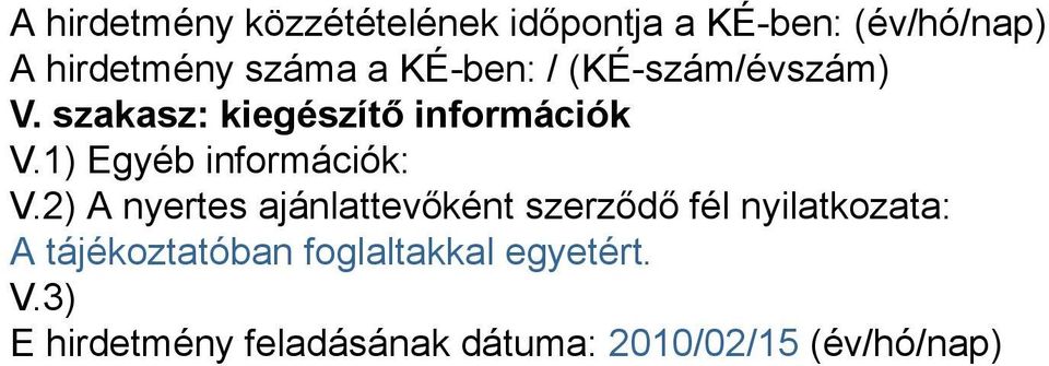 1) Egyéb információk: V.