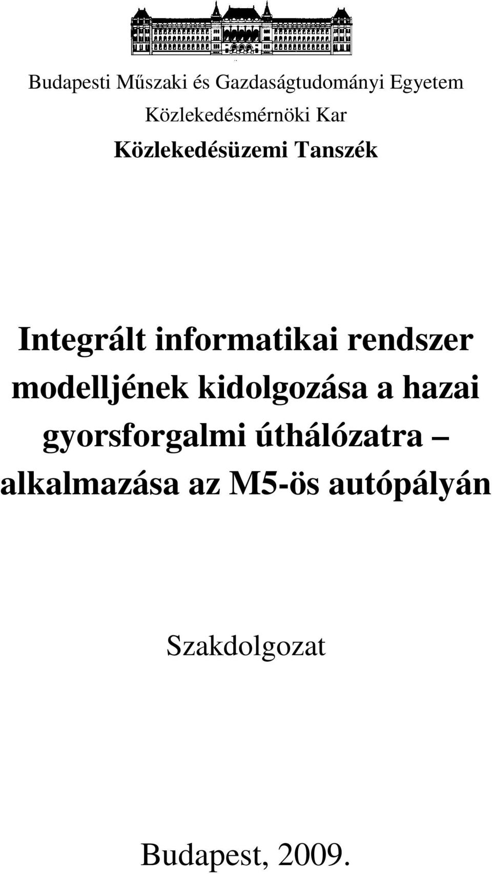 informatikai rendszer modelljének kidolgozása a hazai
