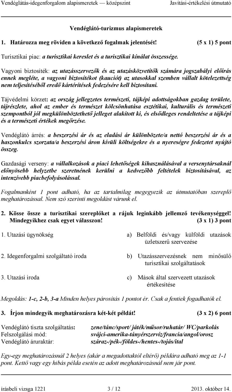 eredő kártérítések fedezésére kell biztosítani.