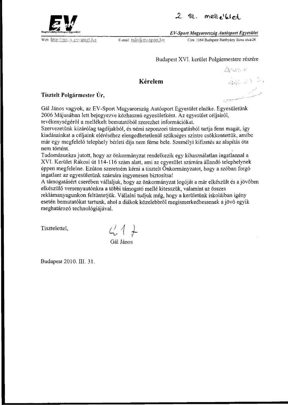 Egyesületünk 2006 Májusában lett bejegyezve közhasznú egyesületként. Az egyesület céljairól, tevékenységéről a mellékelt bemutatóból szerezhet információkat.