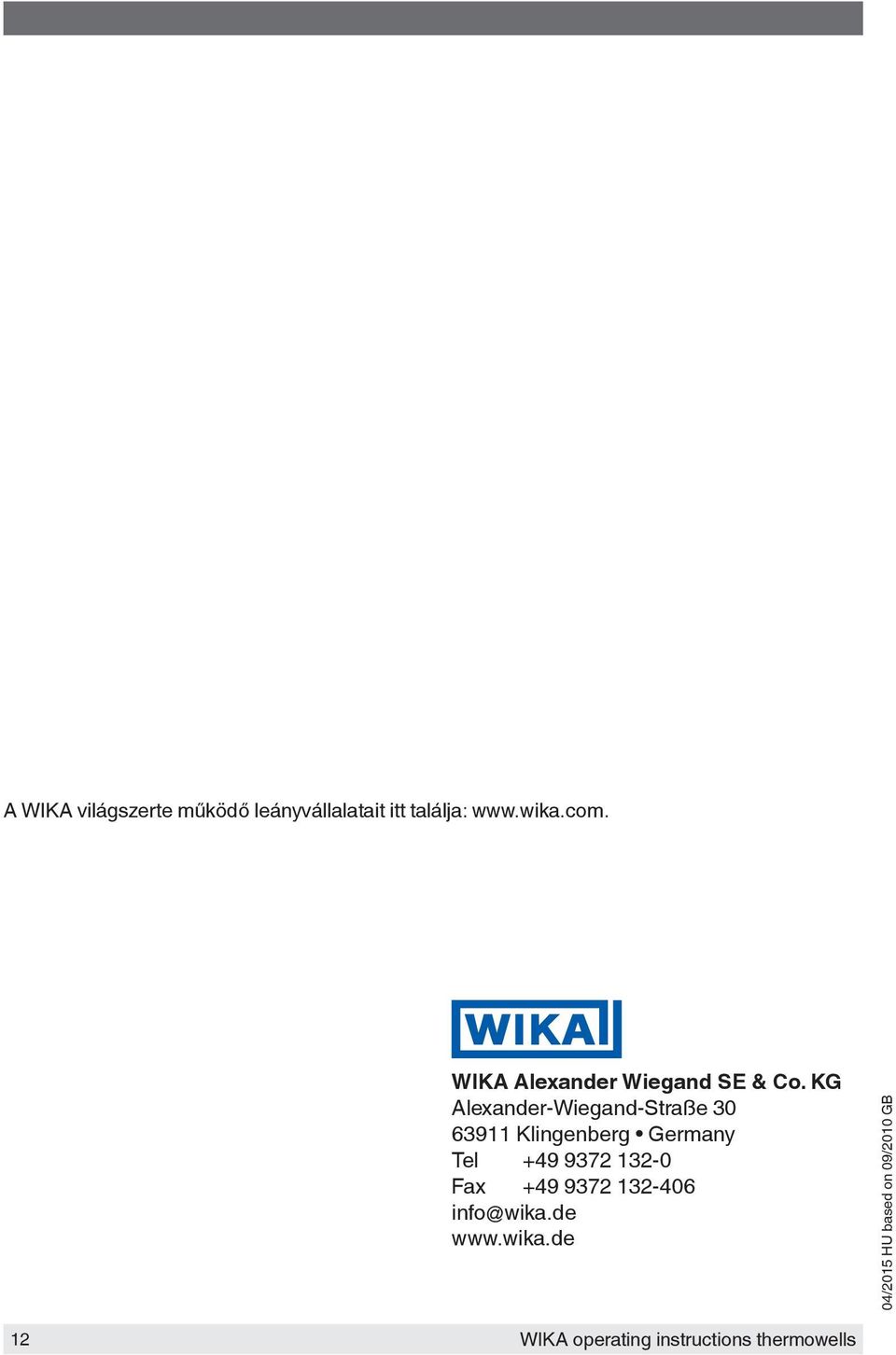 KG Alexander-Wiegand-Straße 30 63911 Klingenberg Germany Tel +49