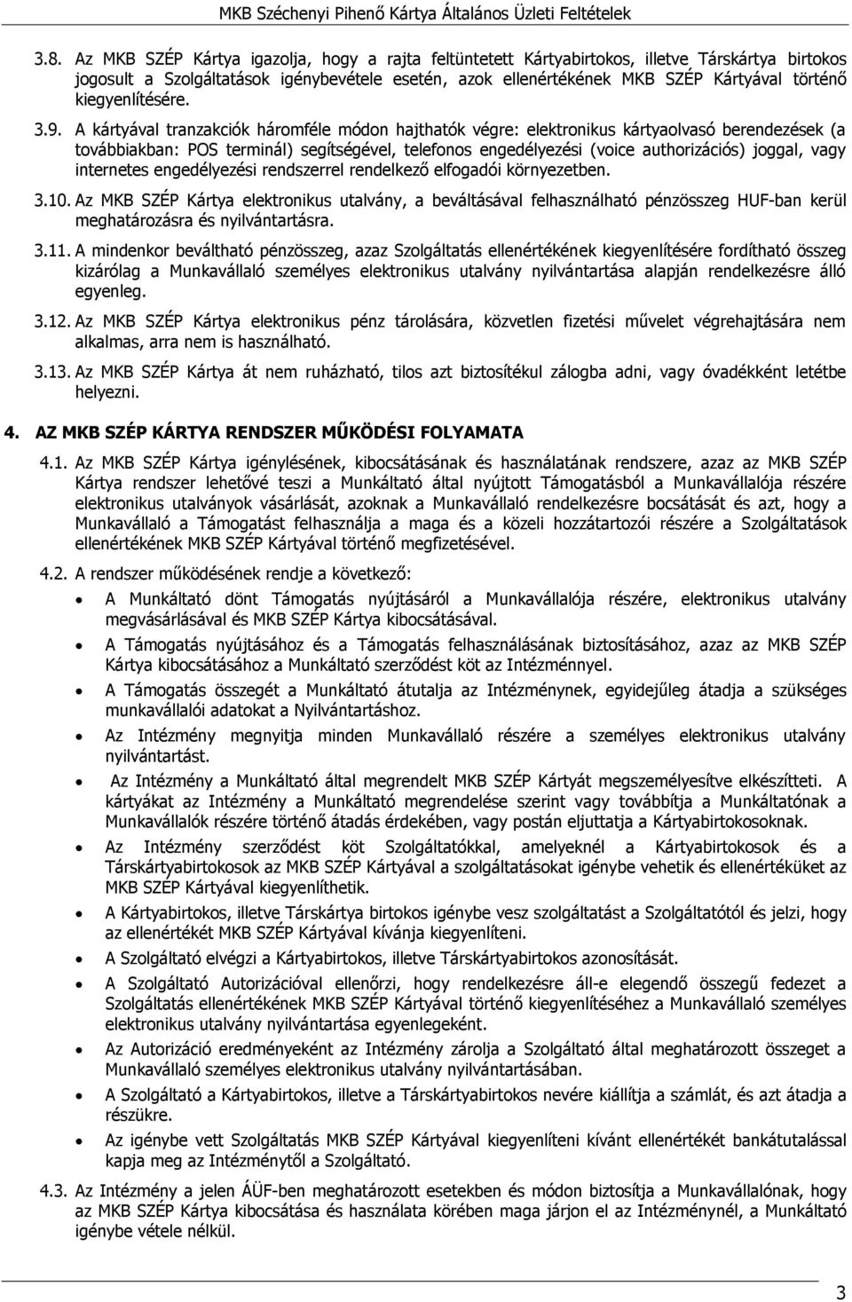 Az MKB Széchenyi Pihenő Kártya igénylésének, kibocsátásának és  használatának általános üzleti feltételei - PDF Ingyenes letöltés