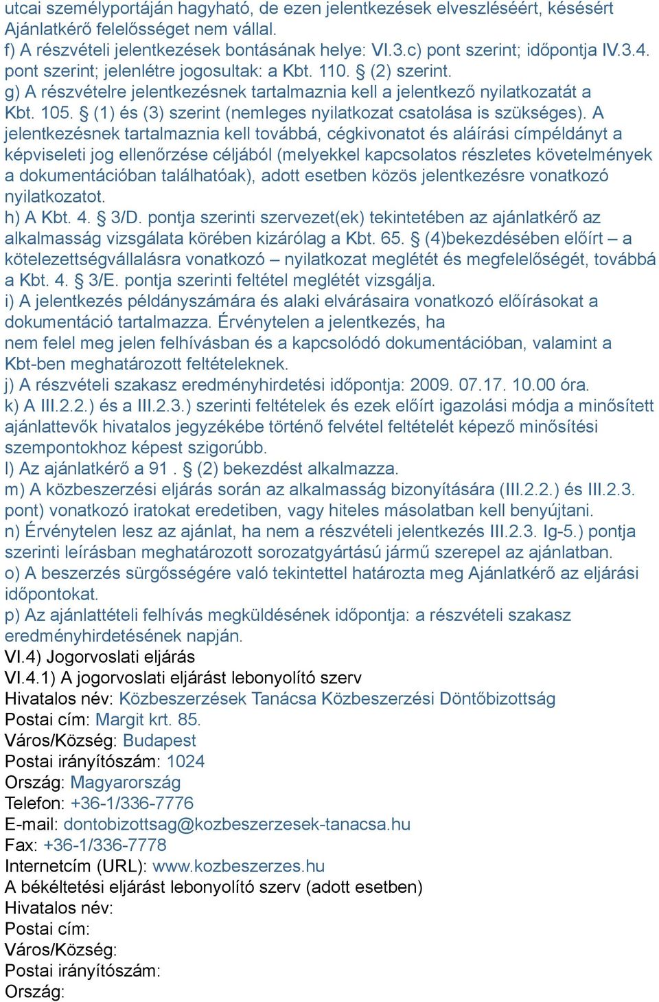 (1) és (3) szerint (nemleges nyilatkozat csatolása is szükséges).
