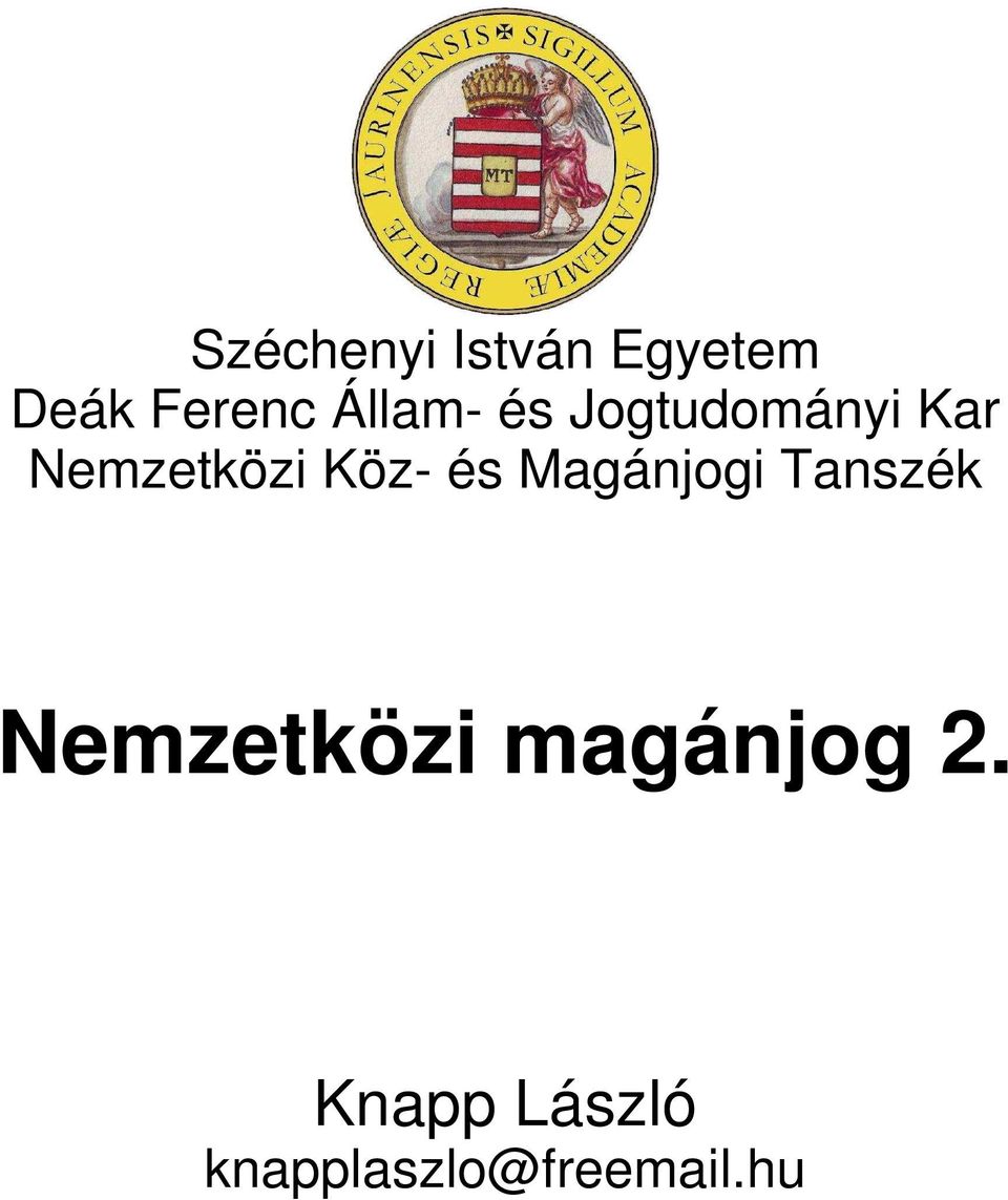 Köz- és Magánjogi Tanszék Nemzetközi