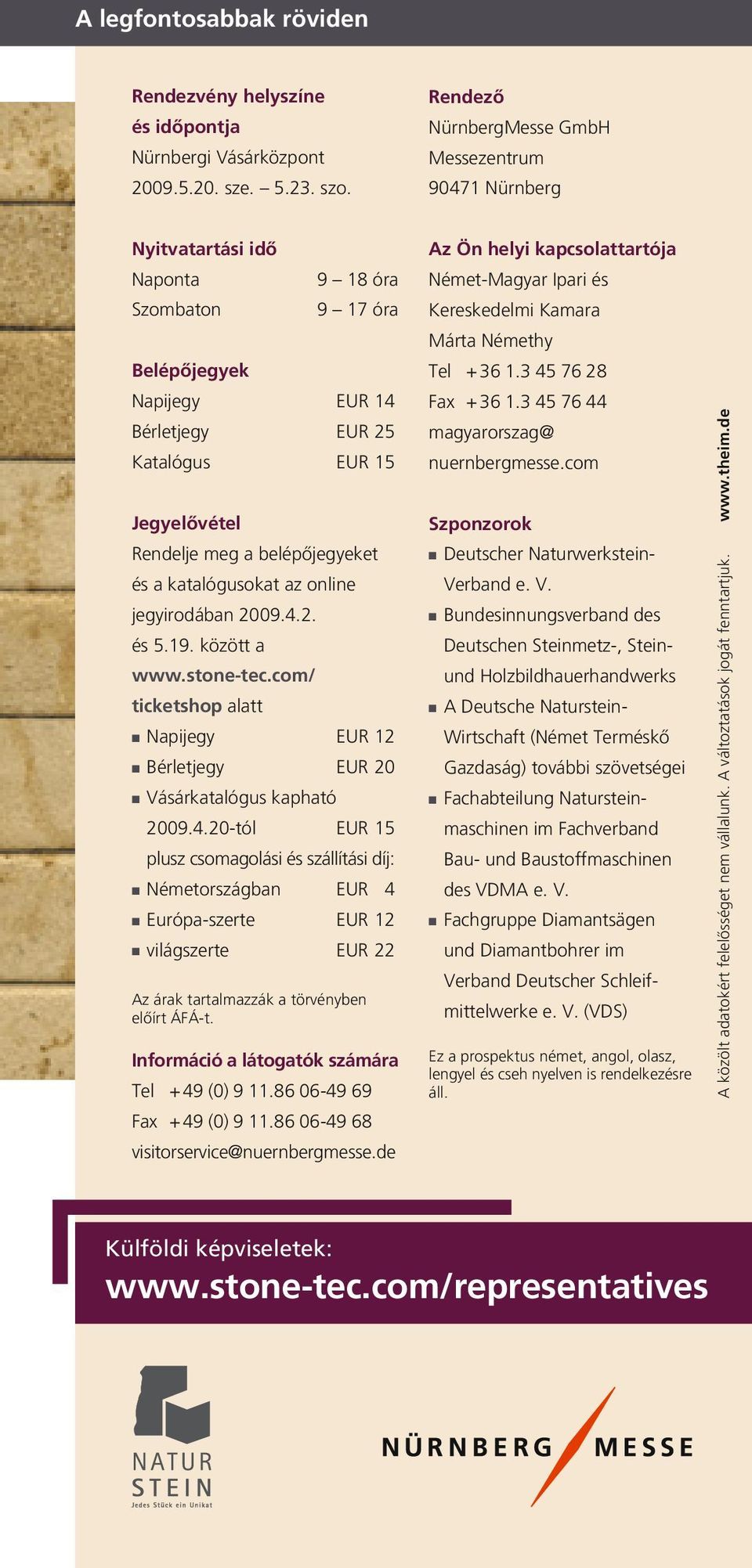 a belépőjegyeket és a katalógusokat az online jegyirodában 2009.4.