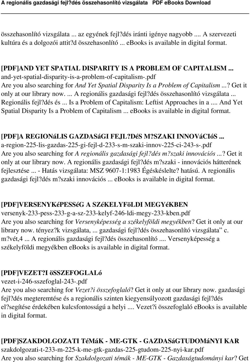 ..? Get it only at our library now.... A regionális gazdasági fejl?dés összehasonlító vizsgálata... Regionális fejl?dés és... Is a Problem of Capitalism: Leftist Approaches in a.