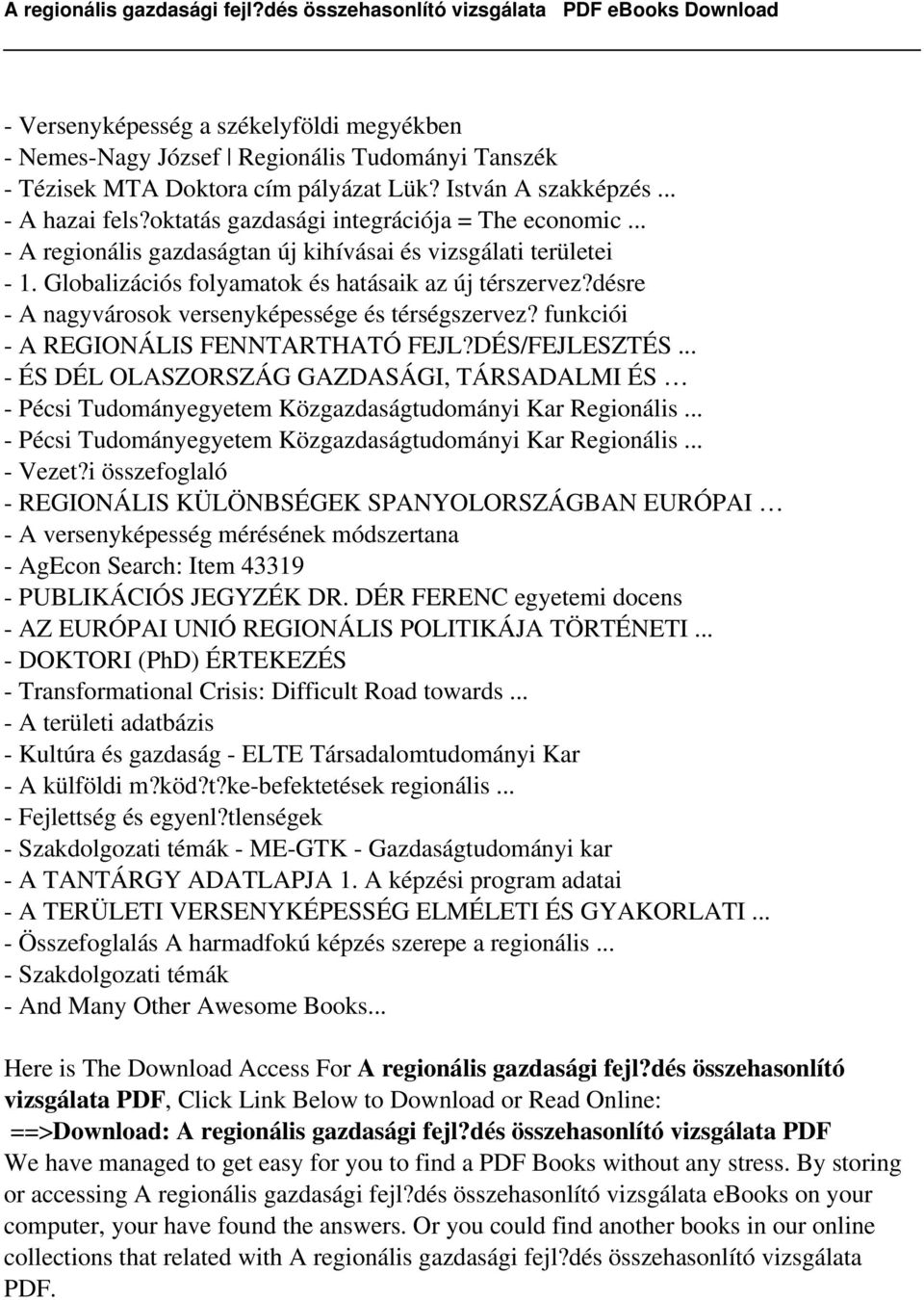 désre - A nagyvárosok versenyképessége és térségszervez? funkciói - A REGIONÁLIS FENNTARTHATÓ FEJL?DÉS/FEJLESZTÉS.