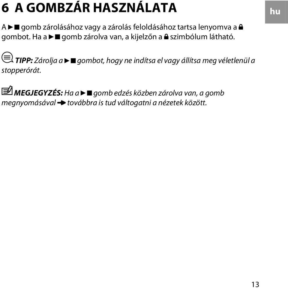 hu TIPP: Zárolja a stopperórát.
